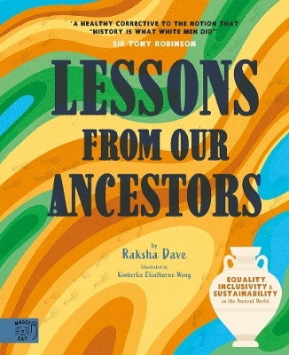Lessons from our Ancestors: Winner of the 'Discover British Book Award 2024': Equality, Inclusivity and Sustainability in the Ancient World(English, Hardcover, Dave Raksha)