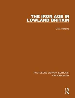 The Iron Age in Lowland Britain(English, Paperback, Harding D.W.)