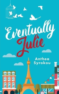 Eventually Julie(English, Paperback, Syrokou Anthea)