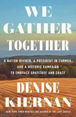 We Gather Together(English, Hardcover, Kiernan Denise)