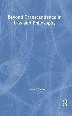 Beyond Transcendence in Law and Philosophy(English, Hardcover, Wolcher Louis E.)