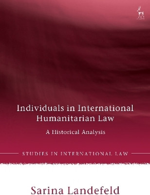 Individuals in International Humanitarian Law(English, Hardcover, Landefeld Sarina Dr)