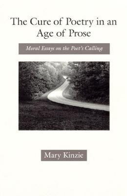 The Cure of Poetry in an Age of Prose(English, Paperback, Kinzie Mary)