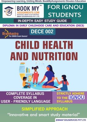 IGNOU DECE 2 Child Health and Nutrition Study Guide (In Depth Guide) for Ignou Student(Paperback, BMA Publication)