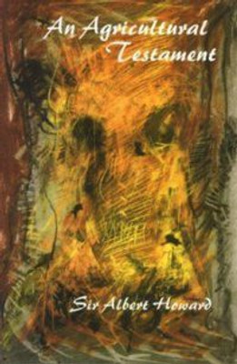 An Agricultural Testament(Paperback, Sir Albert Howard)