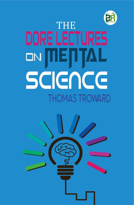 The Dore Lectures on Mental Science(Paperback, Thomas Troward)