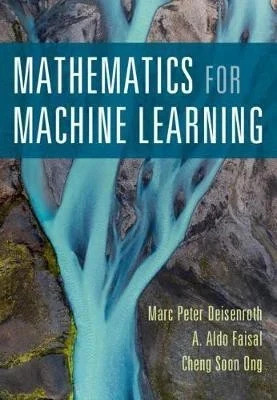 Mathematics for Machine Learning  - Mathematics Behind Machine Learning Algorithms(English, Paperback, Deisenroth Marc Peter)