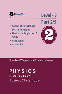 Physics Practice Book Level-3 Part 2 of 5  - NoMoreClass Physics Practice Book(English, Paperback, Deepak Solanki)