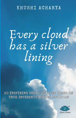 Every Cloud has a Silver Lining(Paperback, Khushi Acharya)