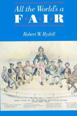 All the World's a Fair(English, Paperback, Rydell Robert W.)