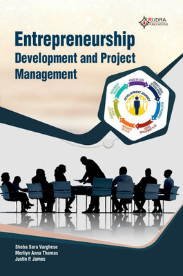 ENTREPRENEURSHIP DEVELOPMENT AND PROJECT MANAGEMENT(Paperback, Sheba Sara Varghese, Merliyn Anna Thomas, Justin P James)