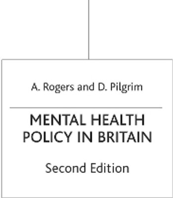 Mental Health Policy in Britain 2nd edition Edition(English, Hardcover, Rogers Anne)