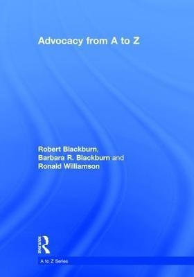 Advocacy from A to Z(English, Hardcover, Blackburn Robert)