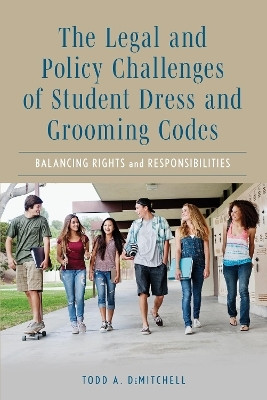 The Legal and Policy Challenges of Student Dress and Grooming Codes(English, Paperback, DeMitchell Todd A.)
