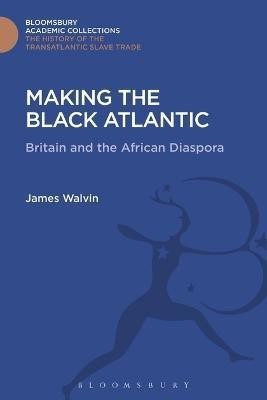 Making the Black Atlantic(English, Electronic book text, Walvin James)