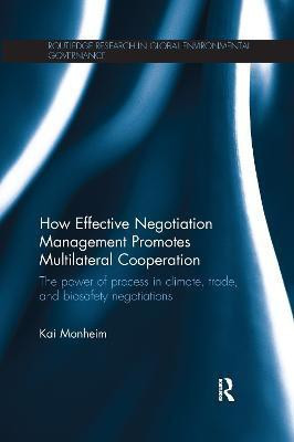 How Effective Negotiation Management Promotes Multilateral Cooperation(English, Paperback, Monheim Kai)