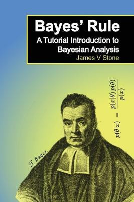 Bayes' Rule(English, Paperback, Stone James V.)