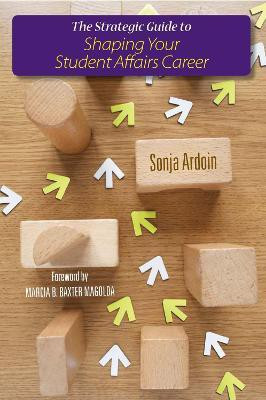 The Strategic Guide to Shaping Your Student Affairs Career(English, Hardcover, Ardoin Sonja)