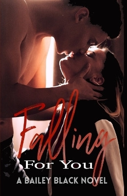 Falling for You(English, Paperback, B Bailey)
