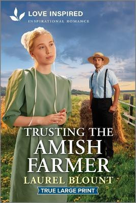 Trusting the Amish Farmer(English, Paperback, Blount Laurel)
