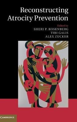 Reconstructing Atrocity Prevention(English, Hardcover, unknown)