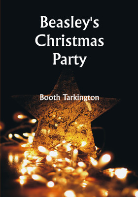 Beasley's Christmas Party(Paperback, Booth Tarkington)