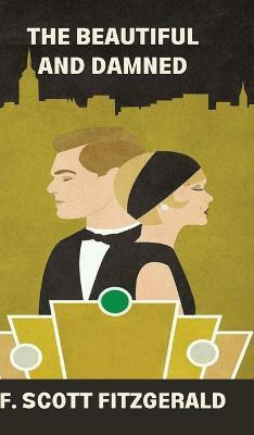 The Beautiful and Damned(English, Hardcover, Fitzgerald F Scott)