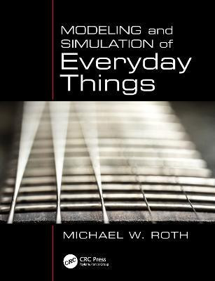 Modeling and Simulation of Everyday Things(English, Electronic book text, Roth Michael)