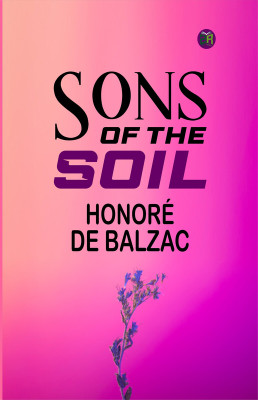 Sons of the Soil(Paperback, Honoré de Balzac)