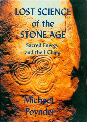 The Lost Science of the Stone Age(English, Paperback, Poynder Michael)