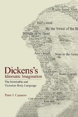 Dickens's Idiomatic Imagination(English, Paperback, Capuano Peter J.)