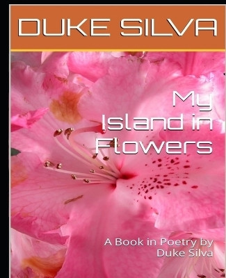My Island in Flowers(English, Paperback, Silva Duke)
