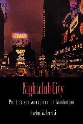 Nightclub City(English, Hardcover, Peretti Burton W.)