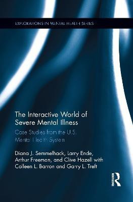 The Interactive World of Severe Mental Illness(English, Paperback, Semmelhack Diana J.)