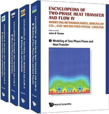 Encyclopedia Of Two-phase Heat Transfer And Flow Iv: Modeling Methodologies, Boiling Of Co2, And Micro-two-phase Cooling (A 4-volume Set)(English, Hardcover, unknown)