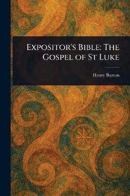 Expositor's Bible(English, Paperback, Burton Henry)