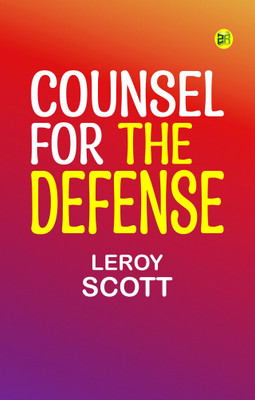 Counsel for the Defense(Paperback, Leroy Scott)