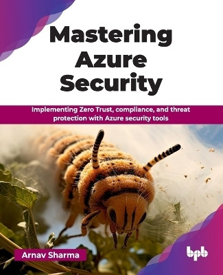 Mastering Azure Security(English, Paperback, Sharma Arnav)