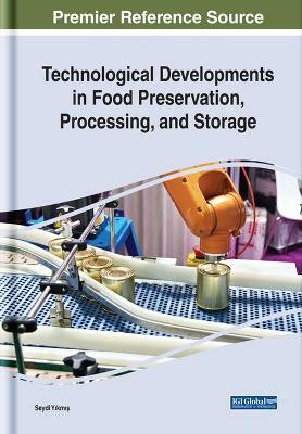 Technological Developments in Food Preservation, Processing, and Storage(English, Hardcover, unknown)