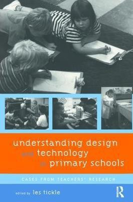 Understanding Design and Technology in Primary Schools(English, Hardcover, unknown)
