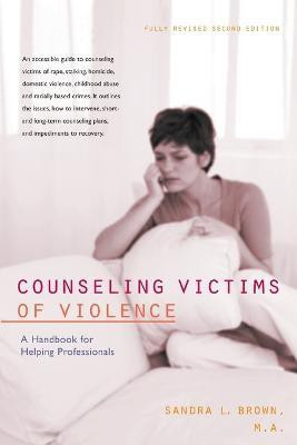Counseling Victims of Violence(English, Paperback, Brown Sandra L M a)