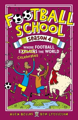 Football School Season 4: Where Football Explains the World(English, Paperback, Bellos Alex)