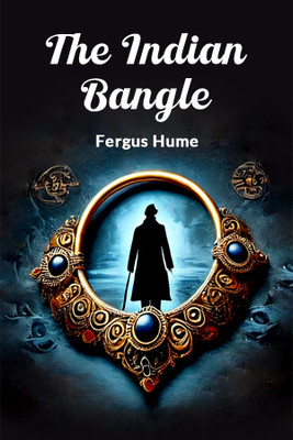 The Indian Bangle(English, Paperback, Hume Fergus)