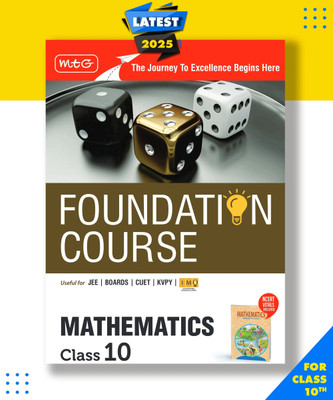MTG Foundation Course Class 10 Mathematics Book (Edition 2025) For IIT JEE, IMO Olympiad, CUET, KVPY & Boards Exam | Based on NCERT Latest Pattern(English, Hardcover, MTG Editorial Board)