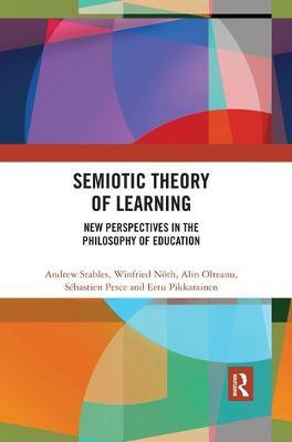 Semiotic Theory of Learning(English, Paperback, Stables Andrew)