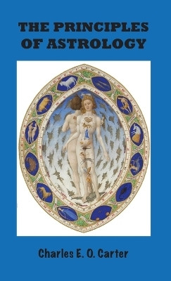 Principles of Astrology(English, Hardcover, Carter Charles E O)