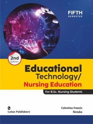 Educational Technology/ Nursing Education for B.Sc. Nursing Students 2nd Edition (Sem-V)(Paperback, Celestina Francis, Renuka)