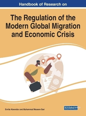 Interdisciplinary Approaches to the Regulation of the Modern Global Migration and Economic Crisis(English, Hardcover, unknown)