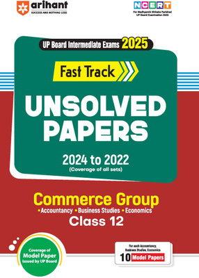 Up Board Intermidiate Pariksha 2025 Fast Track Unsolved Papers 2024 to 2022 Commerce Group Class 12(English, Paperback, unknown)