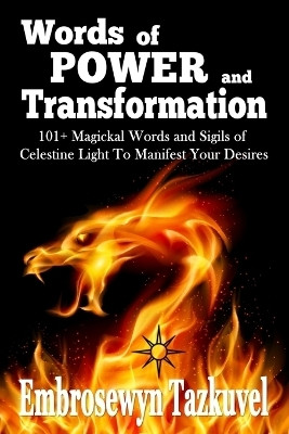 WORDS OF POWER and TRANSFORMATION(English, Paperback, Tazkuvel Embrosewyn)